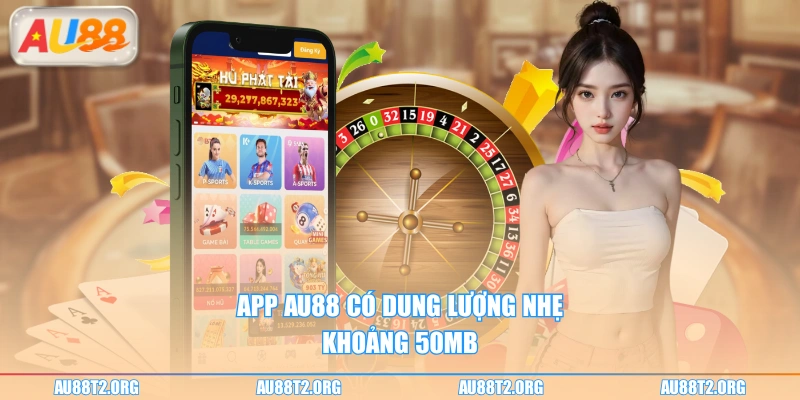 App AU88 có dung lượng nhẹ khoảng 50MB
