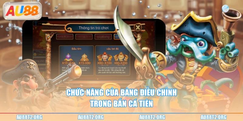 Chức năng của bảng điều chỉnh trong bắn cá tiên