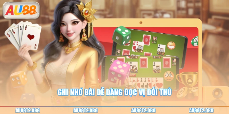 Ghi nhớ bài dễ dàng đọc vị đối thủ