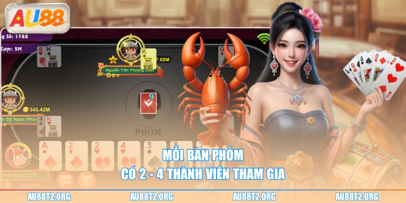 Mỗi bàn Phỏm có 2 - 4 thành viên tham gia
