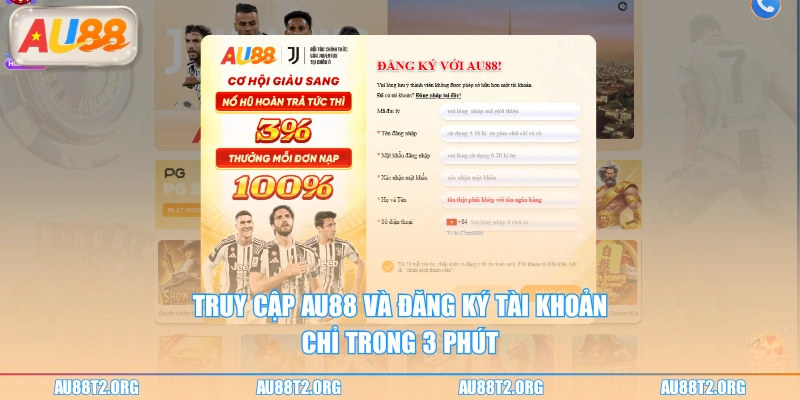 Truy cập AU88 và đăng ký tài khoản chỉ trong 3 phút